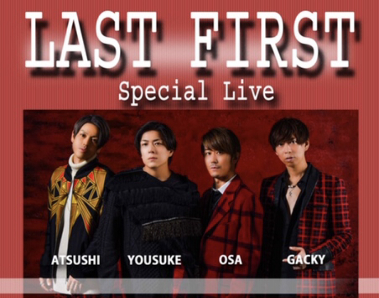 LAST FIRST 『OSA Birthday Live』