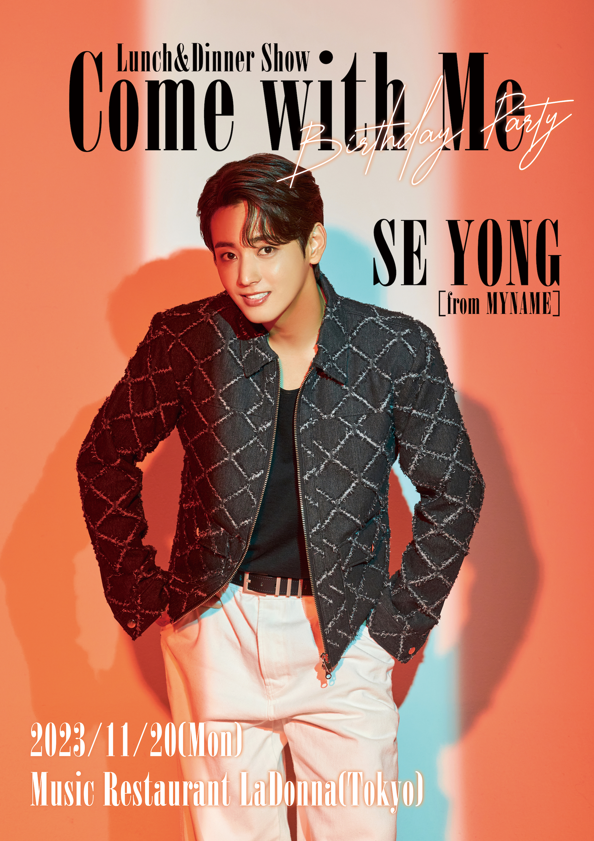 SE YONG Birthday Party  Lunch&Dinner Show  ～Come with Me ～